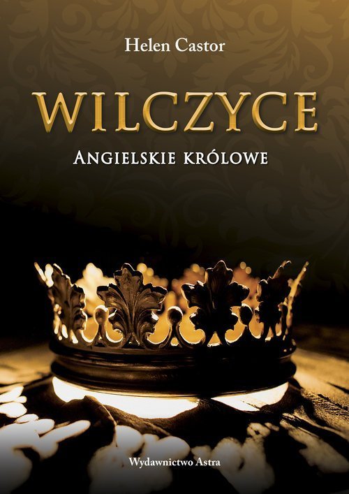 Wilczyce. Angielskie królowe