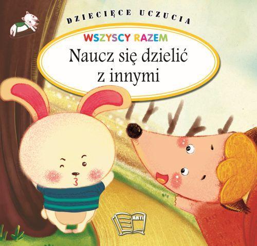 NAUCZ SIĘ DZIELIĆ Z INNYMI. DZIECIĘCE UCZUCIA