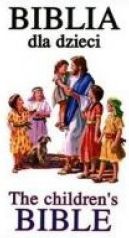 Biblia dla dzieci / The children`s Bible wersja polsko-angielska