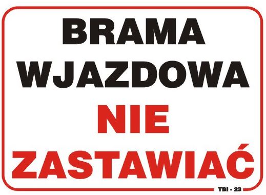 Tablica 35x25cm BRAMA Wjazd Nie Zastawiać - TBI-23