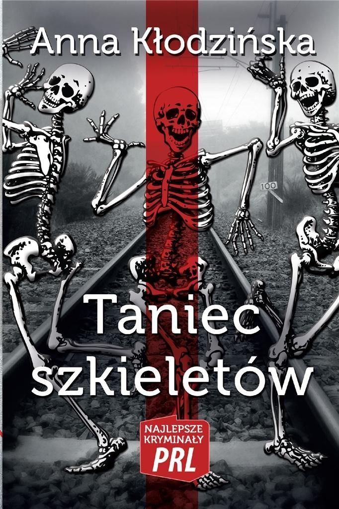 Kłodzińska Anna - Taniec szkieletów, oprawa miękka