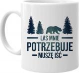 Koszulkowy Las mnie potrzebuje, muszę iść - kubek z nadrukiem