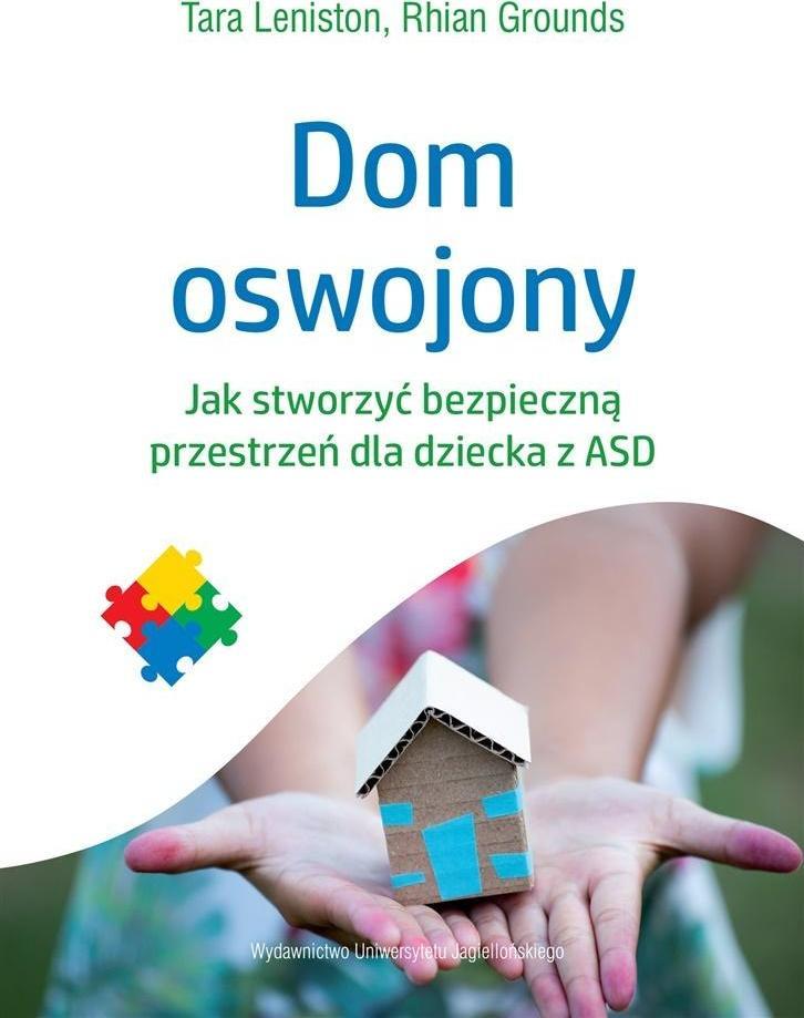 Dom oswojony. Jak stworzyć bezpieczną przestrzeń..