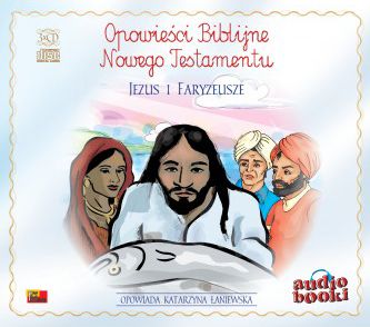 Opowieści Biblijne. Jezus i Faryzeusze audiobook (251076)