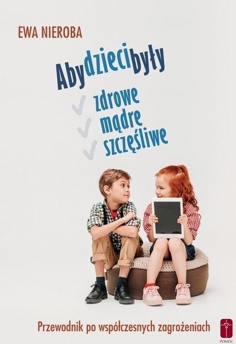 Aby dzieci były zdrowe, mądre i szczęśliwe