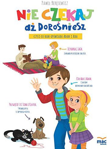 Nie czekaj aż dorośniesz, czyli co nam opowiada...