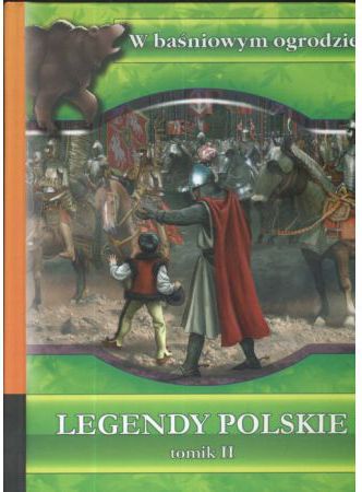 Legendy Polskie tomik II. W baśniowym (53989)