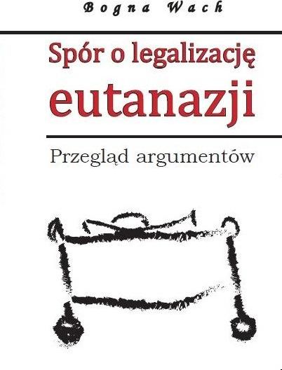Spór o legalizację eutanazji