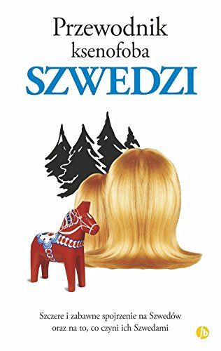 Przewodnik ksenofoba. Szwedzi