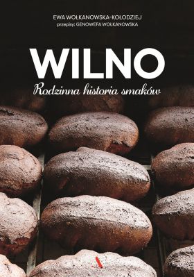 Wilno Rodzinna historia smaków