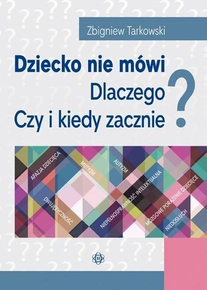 Dziecko nie mówi. Dlaczego? Czy i kiedy zacznie?