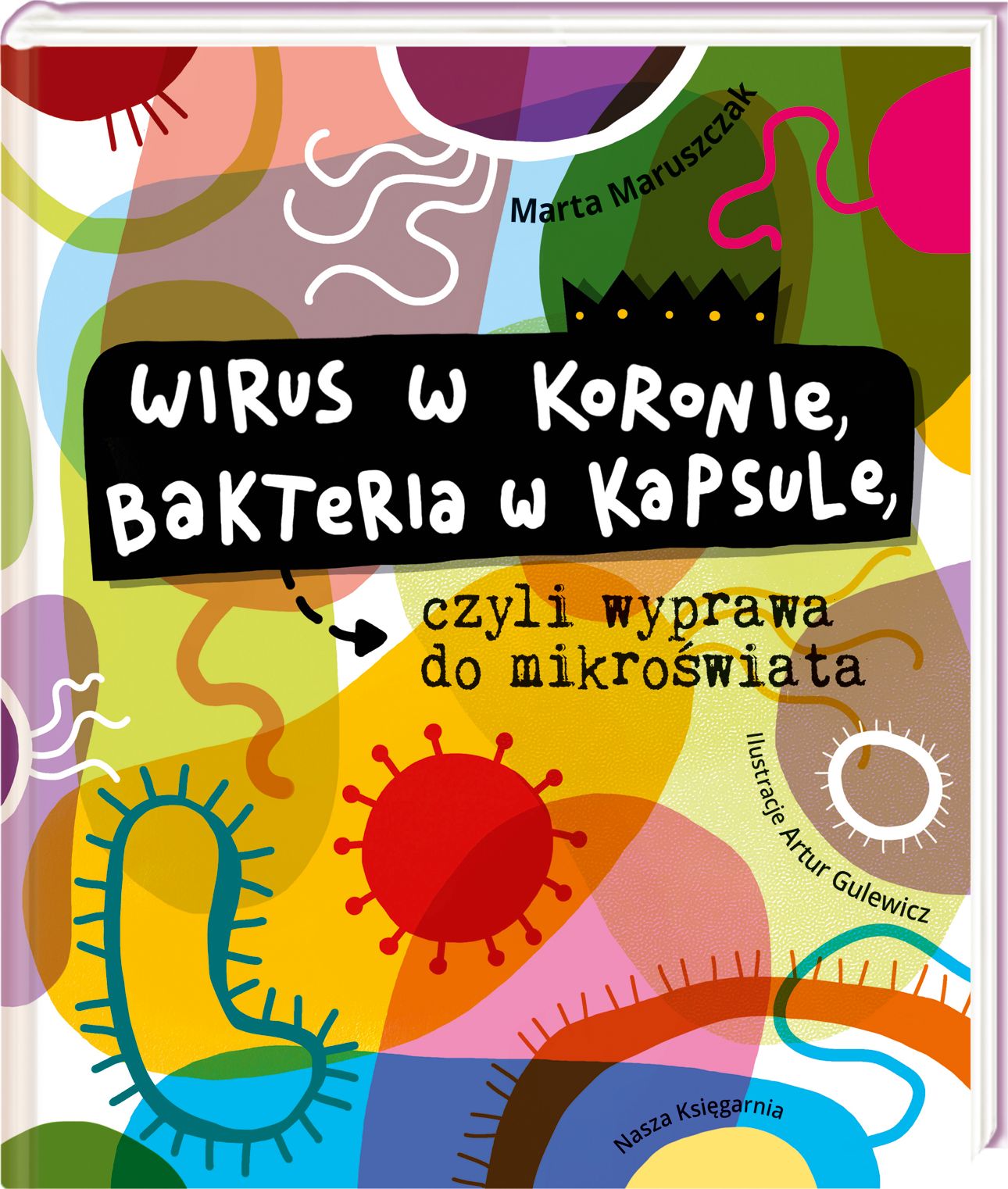 Wirus w koronie, bakteria w kapsule..