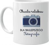 Koszulkowy Chwila relaksu dla najlepszego fotografa - kubek na prezent dla fotografa