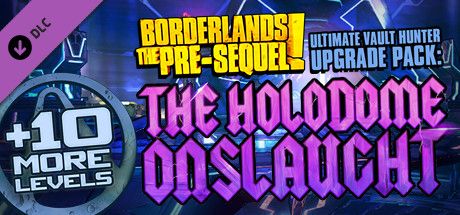 Borderlands: The Pre-Sequel - Ultimate Vault Hunter Upgrade Pack: The Holodome Onslaught PC, wersja cyfrowa
