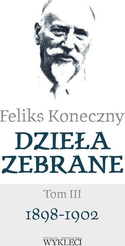 Feliks Koneczny. Dzieła zebrane T.3