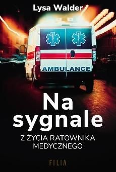 Na sygnale. Z życia ratownika medycznego (368672)
