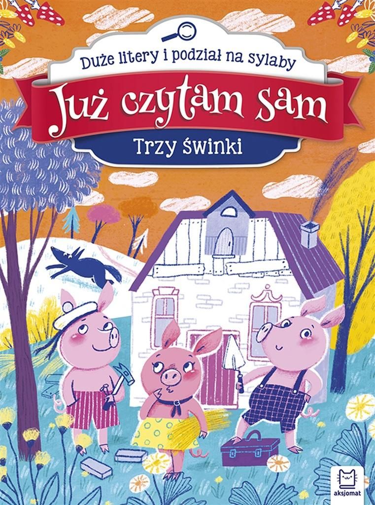 Już czytam sam. Trzy świnki