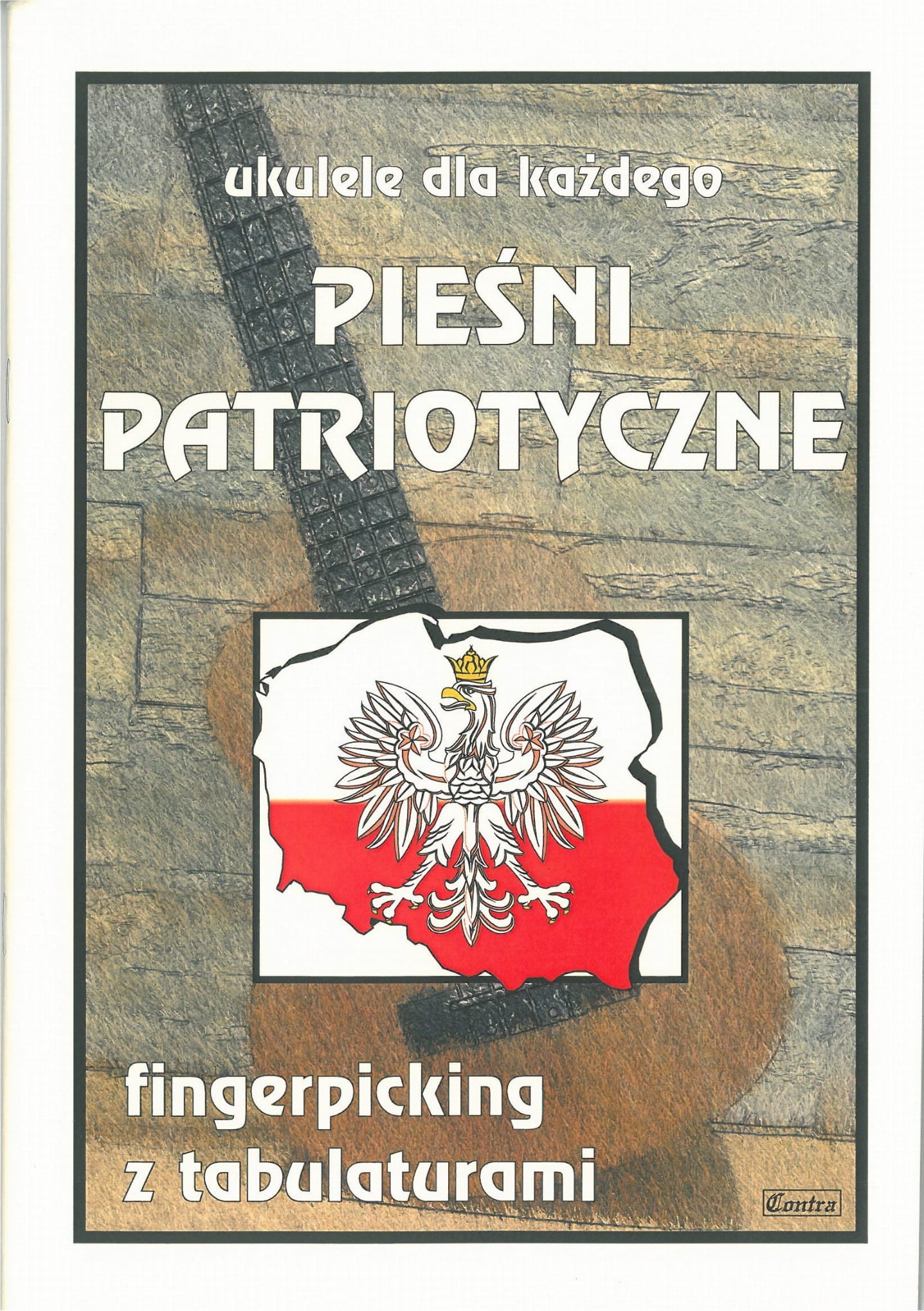 Wydawnictwo Muzyczne Contra Ukulele dla każdego. Pieśni patriotyczne