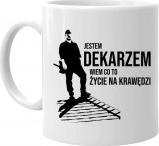 Koszulkowy Jestem dekarzem, wiem co to życie na krawędzi - kubek z nadrukiem