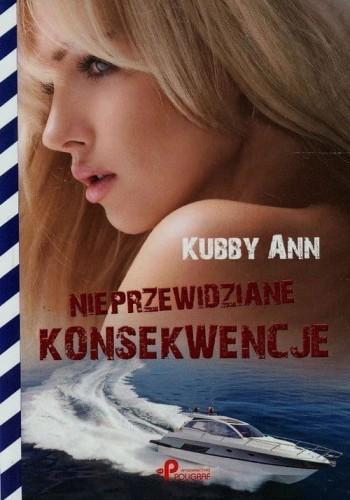 NIEPRZEWIDZIANE KONSEKWENCJE Kubby Ann
