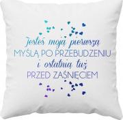 Koszulkowy Jesteś moją pierwszą myślą po przebudzeniu v2 - poduszka z nadrukiem