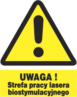 Mój dom Zoo-39 Uwaga Strefa Pracy Lasera Biostymulacyjnego