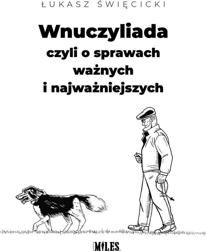 Wnuczyliada, czyli o sprawach ważnych...