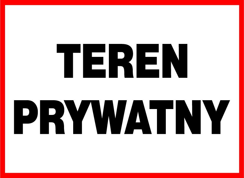 Mój dom Zi-50 - Znak Tablica - Teren Prywatny - 250X350