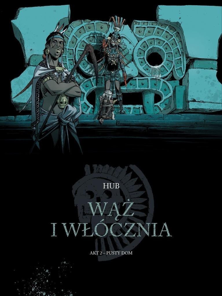 Wąż i włócznia T.2 Pusty dom