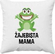 Koszulkowy Żajebista Mama - poduszka z nadrukiem