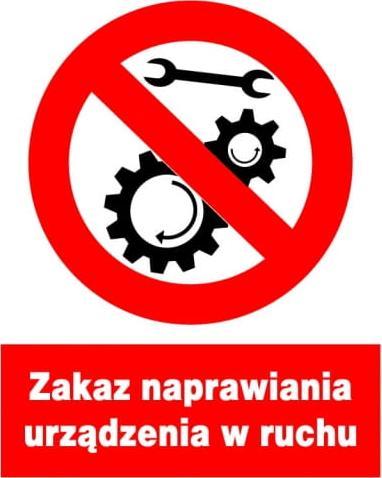 Mój dom Zzo-18 Znak Zakaz Naprawiania Urządzenia W Ruchu