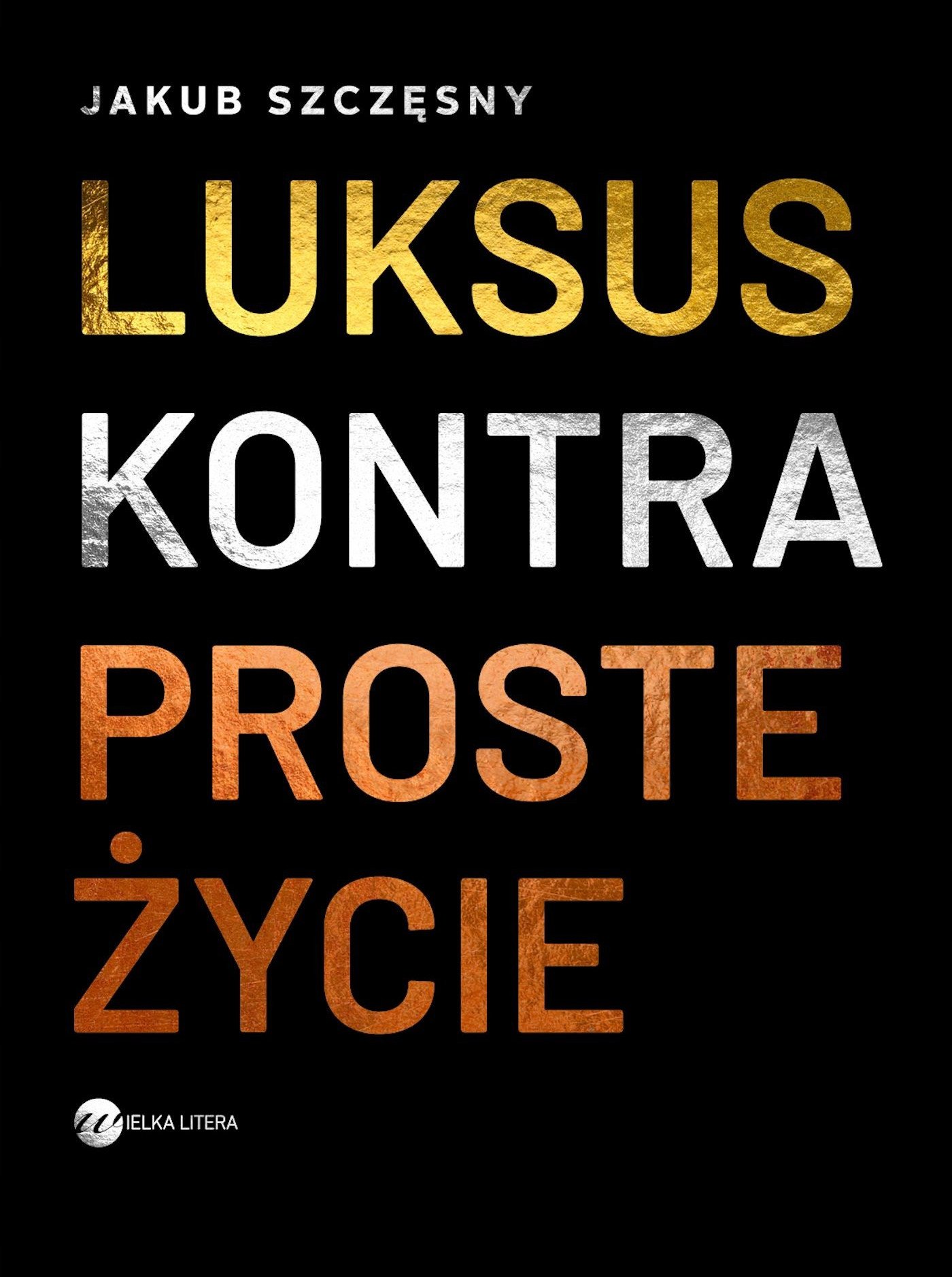 Luksus kontra proste życie