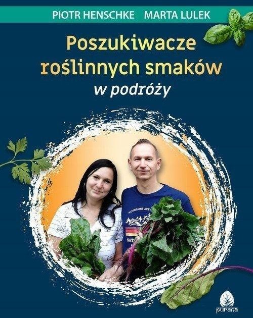 Poszukiwacze roślinnych smaków w podróży