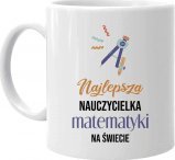 Koszulkowy Najlepsza nauczycielka matematyki na świecie - kubek na prezent dla nauczycielki