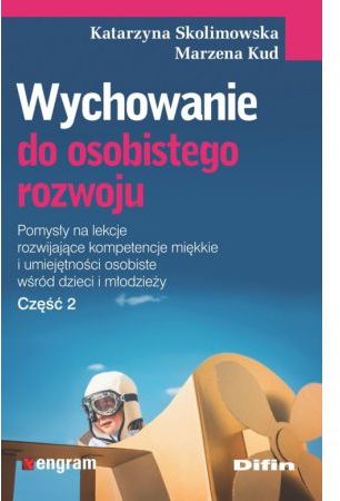 Wychowanie do osobistego rozwoju cz.2