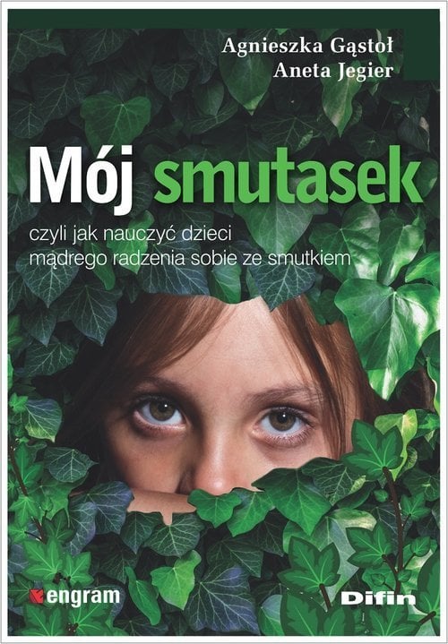 Difin Mój smutasek, czyli jak nauczyć dzieci mądrego radzenia sobie ze smutkiem