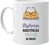 Koszulkowy Najlepsza nauczycielka historii na świecie - kubek na prezent dla nauczycielki