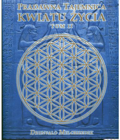 Pradawna tajemnica Kwiatu Życia Tom 2