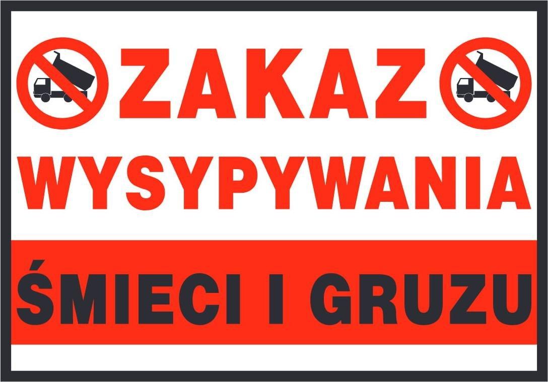 Mój dom Zi-64 - Tablica - Zakaz Wysypywania Śmieci I Gruzu