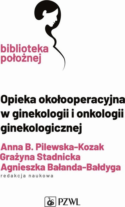 PZWL Opieka okołooperacyjna w ginekologii i onkologii ginekologicznej