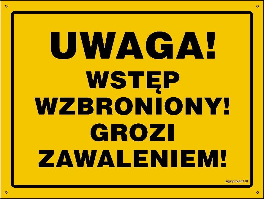 Mój dom Uwaga Wstęp Wzbroniony Grozi Zawaleniem 35 X 25 Cm, Bn - Płyta Żółta 0,6Mm Libres Polska Sp Sgp-Oa184_350X250_Bn 5904937518100