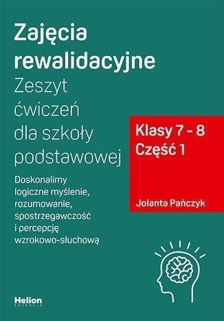 Helion Zajęcia rewalidacyjne. Zeszyt ćw. SP kl. 7-8 cz.1