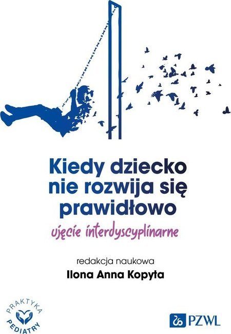 PZWL Kiedy dziecko nie rozwija się prawidłowo.
