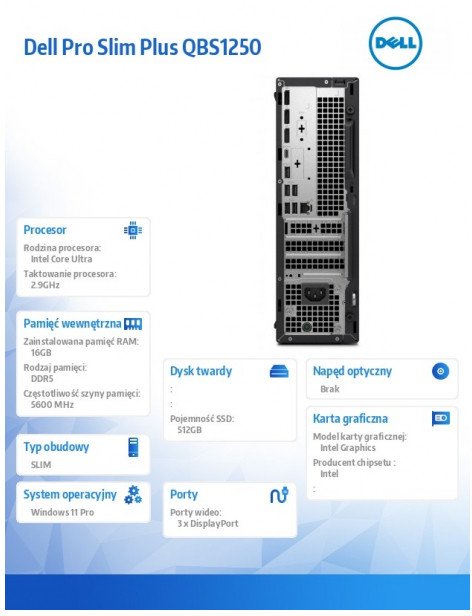 Komputer Dell Pro Slim Plus QBS1250 W11Pro U5 235/16GB/512GB/Integrated/WLAN + BT/Wireless Kb ' Mouse/260W/3YPS