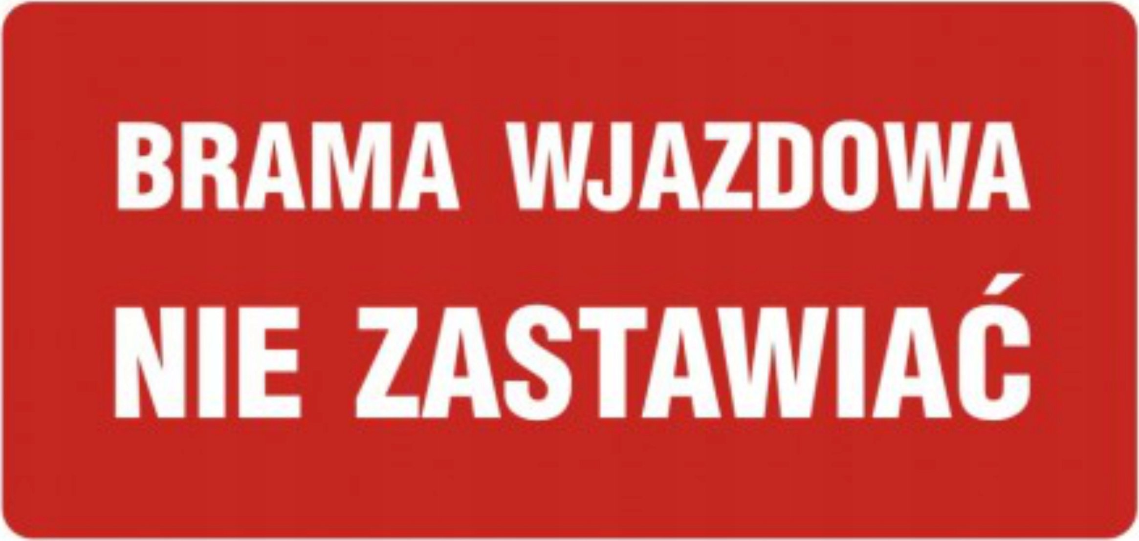 PROCERA Znak TDC, Brama wjazdowa - nie zastawiać