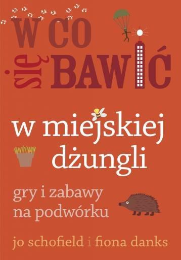 W co się bawić. W miejskiej dżungli - 165763