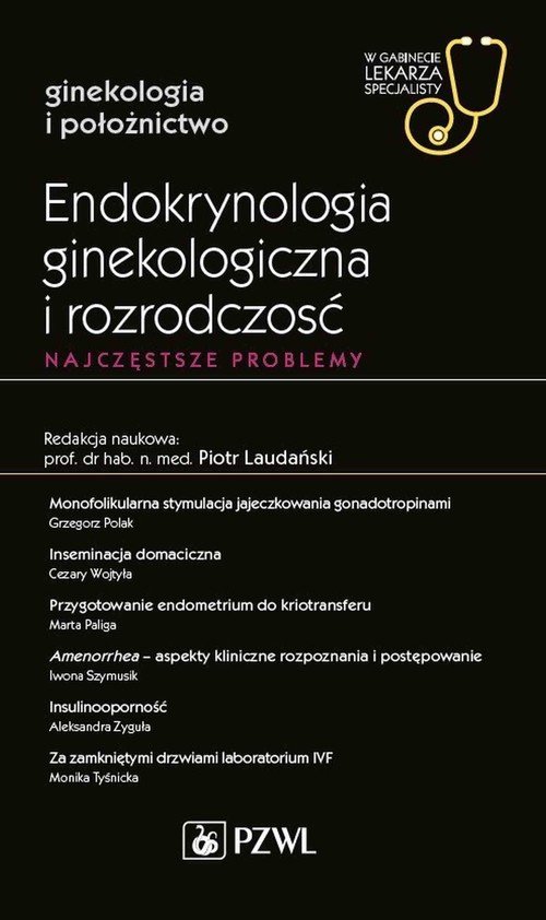 PZWL Endokrynologia ginekologiczna i rozrodczość Najczęstsze problemy