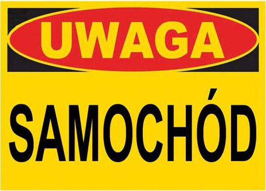 Mój dom Zi-14 - Znak Tablica Ostrzegawcza - Uwaga Samochód