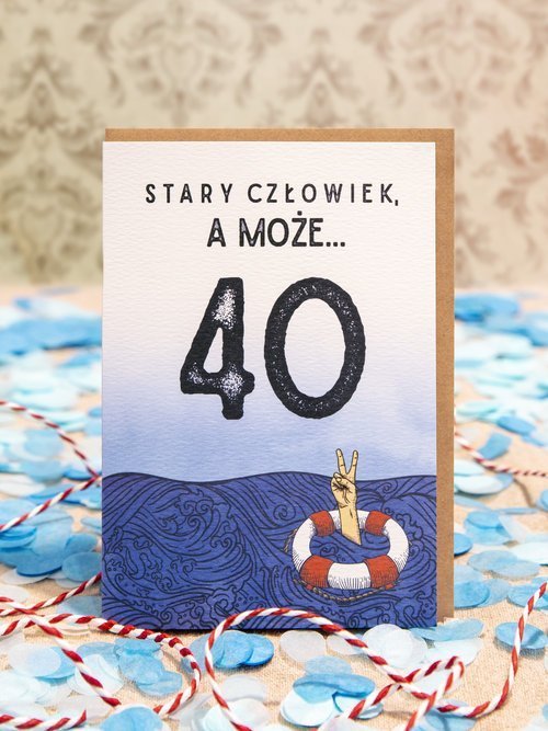 Nadwyraz.com Karnet Urodziny - Stary człowiek, a może... 40
