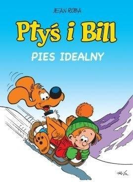 Ptyś i Bill T.11 Pies idealny